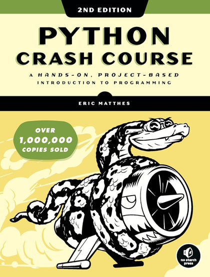 Python Crash Course, 2nd Edition: A Hand: A Hands-On, Project-Based Introduction to Programming